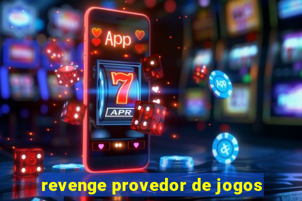 revenge provedor de jogos